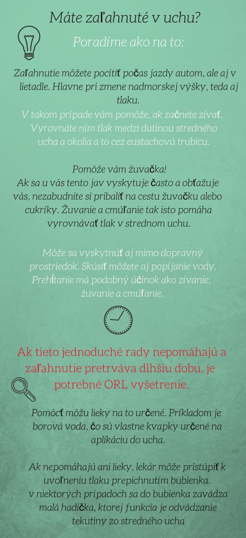 Čo robiť v prípade zaľahnutia v uchu Infografika znázorňuje, ako vyrovnať tlak v strednom uchu pri zaľahnutí, napríklad zívaním, žuvaním, cmúľaním a pitím vody